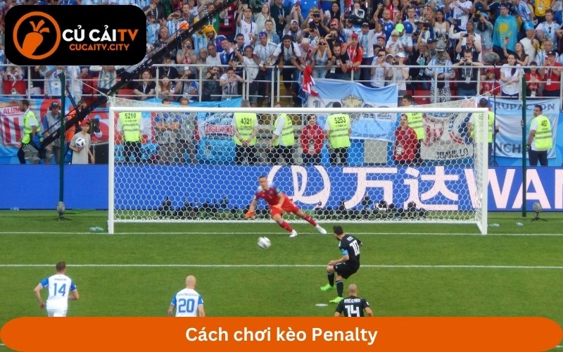 Cách chơi kèo Penalty