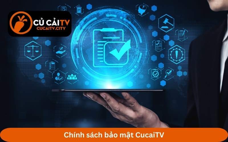 Chính sách bảo mật CucaiTV