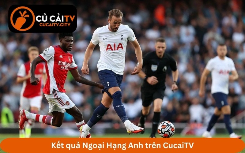 Kết quả Ngoại Hạng Anh trên CucaiTV